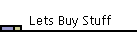 Lets Buy Stuff